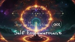 001 – Sound Meditation – Self Empowerment